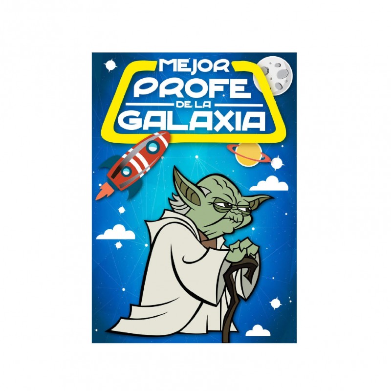 Tarjeta para felicitar a profesores y maestros. El mejor profe de la galaxia.